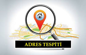 adres tespiti